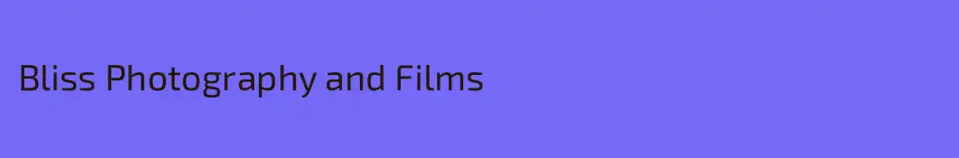Bliss Photography and Films